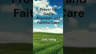 Prayer for God&rsquo;s Provision and Faithful Care #Godisgood #Godfirst #Jesuschrist #motivation #blessed