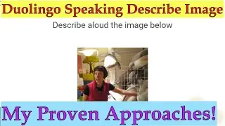 Duolingo Speaking Image Description: Best Strategies! Tutor Shares Experience. Real Tasks + Tips. #9