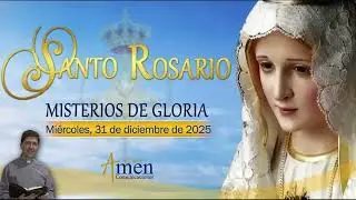 Santo Rosario en Audio l Misterios de Gloria l Amen Comunicaciones