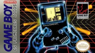 A HISTÓRIA DOS PRIMEIROS SUCESSOS DO GAME BOY