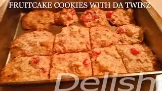 Fruitcake Cookies with Nicole and Alissa from Da Twinz