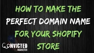How to Make the PERFECT Domain Name for Your Shopify Store
