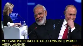 PM MODI AND PUTIN TROLLED US JOURNALIST || WORLD MEDIA LAUGHED