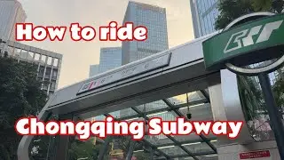 How to ride Chongqing subway