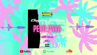 Peru Para - FireboyDML x Moody Jones x Clayton William