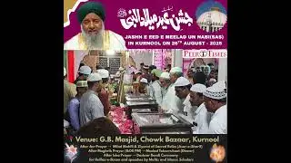 Meelad Un Nabi in Kurnool on 26 August 2025 at GB Masjid - The Peer Times
