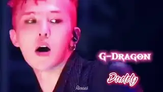 G-Dragon &bull; Daddy [ FMV ]