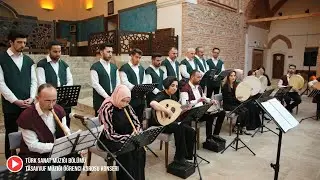 Türk Sanat Müziği Bölümü - Tasavvuf Müziği Öğrenci Korosu Konseri