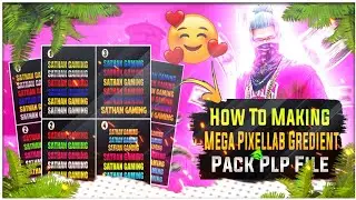 How To Makingaking Gradient Pack PLP File☺️🥰__SG King🌹@sathangaming12 #gradienrpack #editing