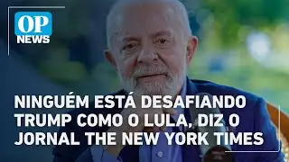 Ningu&eacute;m est&aacute; desafiando Trump como o Lula, diz o jornal The New York Times