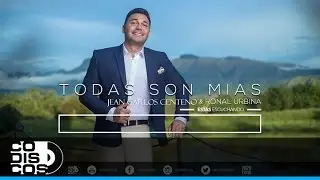 Si T&uacute; Fueras Yo, Jean Carlos Centeno & Ronal Urbina, Todas Son M&iacute;as - Audio