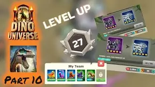 DINO UNIVERSE(DINOSAUR UNIVERSE)[PART10]  level up to 27, UPGRADE TEAM