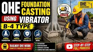 OHE FOUNDATION CASTING USING VIBRATOR B-4 TYPE 