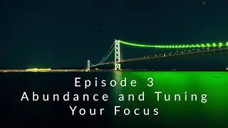 akashic skies podcast episode 3 Abundance and tuning your focus