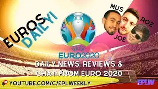 LIVE: EUROS DAILY PODCAST! 9.7.21 - TOURNAMENT REVIEW SO FAR!