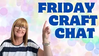 Friday Craft Chat: Why Your Craft Style Matters More