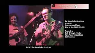 ECP0098 Ear Candle Productions Presents Anonymous Magic at Talk Of The Town, Oakland, CA 8/12/02
