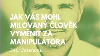 Jak vás mohl milovaný člověk obětovat kvůli manipulátorovi