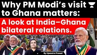 Why PM Modi&rsquo;s visit to Ghana matters: A look at India&ndash;Ghana bilateral relations