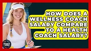 How Does A Wellness Coach Salary Compare To A Health Coach Salary? - Sports Jobs