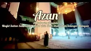 Azan luar biasa by Abdulkarim Almakki