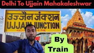 Delhi to Ujjain by Indore Intercity SF Express 🚆 | Full Journey & Real Experience