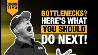 How to Overcome Bottlenecks - Contractor's Tips