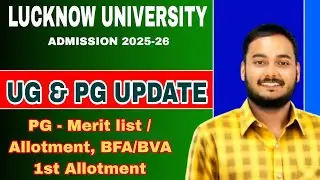 LUCKNOW UNIVERSITY UPDATE | PG Allotment Result & Merit list, BFA/BVA 1st Allotment #news 