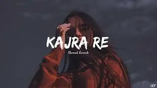  KAJRA RE  | KING Movie | SRK  | Nora Fatehi | Deepika Padukone | Heart Touching | SlowReverbX