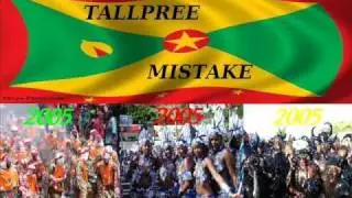 TALLPREE - MISTAKE - GRENADA SOCA 2005