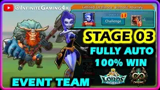 Lords Mobile Barbarian Stage 3 Fully Auto | Limited Challenge Barbaric Journey Stage 3 Auto Mode