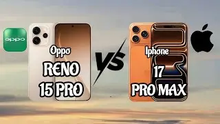 OPPO Reno 15 Pro Vs Iphone 17 Pro Max full specs comparison 
