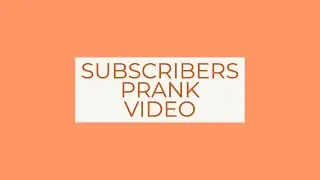 Subscribers prank (4K)