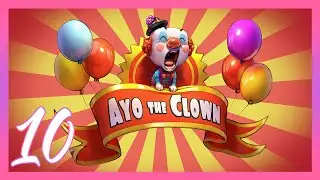 Ayo the Clown / Part 10 / 