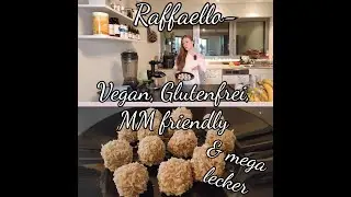Schnell, Vegan & mega lecker- Raffaello MM friendly