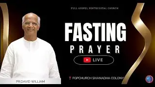 🔴 LIVE | FASTING PRAYER | 31 - JAN - 2026 | PR. DAVID WILLIAM | FGPCHURCH | COIMBATORE