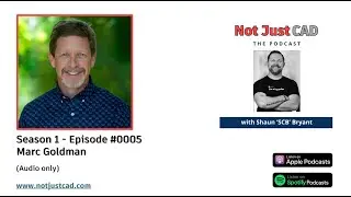 Not Just CAD #0005 - Marc Goldman