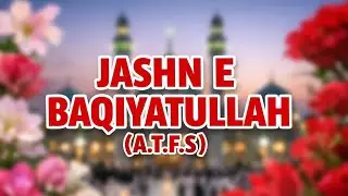 🔴LIVE | JASHN-E-BAQIYATULLAH (a.t.f.s) |  SAYED KHURSHEED ALAM JAFRI | MUMBRA | 2026 |