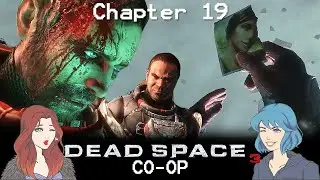 Dead Space 3 [Co-Op] - NO COMMENTARY Gameplay - Chapter 19 FINAL BOSS FIGHT