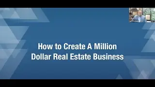 How to Create a Million Dollar Real Estate Business