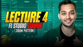 DRUM PATTERN | FL STUDIO 25 Course | Lecture 4 | (Hindi)