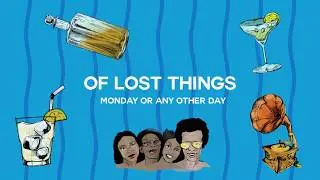 Of Lost Things - Monday Or Any Other Day (Lyric Video)
