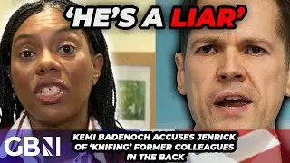 'He's LYING' | Kemi Badenoch hits back at 'BACKSTABBING' Robert Jenrick following 'FALSE' claims