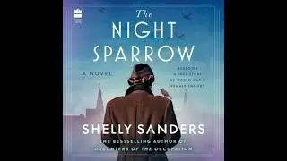 Night Sparrow: A Novel - Shelly Sanders