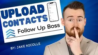 How to Upload Phone Contact Lists to Follow Up Boss (FUB)