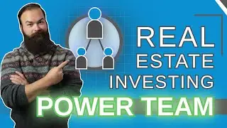 Real Estate Investing Power Team [The Professionals to Help You Grow]