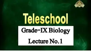 Teleschool PTV Grade-IX Biology (Lecture No.1) Introduction to Biology, Branches of Biology