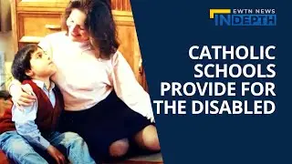 Challenges Catholic schools face when trying to provide for disabled students | EWTN News In Depth