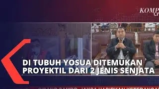Ahli: Ditemukan Proyektil Senjata HS dan Glock di TKP dan Tubuh Yosua