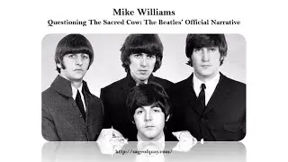 Sage of Quay&trade; - Questioning The Sacred Cow: The Beatles&rsquo; Official Narrative (Sept 2022)